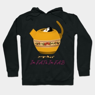 I'm fat I'm fab Hoodie